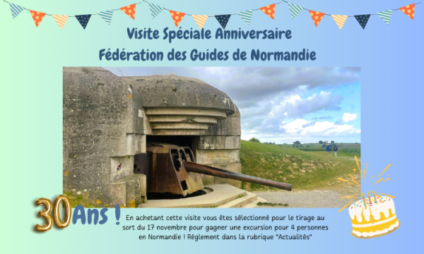 Visite Spéciale Anniversaire Fédération des Guides de Normandie - 1 | © Immersive Normandy Tours